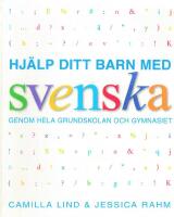 Hj&auml;lp ditt barn med svenska genom hela grundskolan och gymnasiet