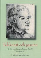 Talekonst och passion - skalden och filosofen Thomas Thorild : en antologi