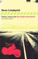 Fadern, sonen och den heliga motorcykeln :  ess&auml;er
