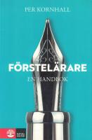 F&ouml;rstel&auml;rare : en handbok