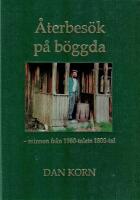 &Aring;terbes&ouml;k p&aring; b&ouml;ggda - minnen fr&aring;n 1980-talets 1800-tal