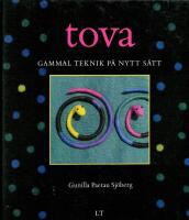 Tova - gammal teknik p&aring; nytt s&auml;tt 