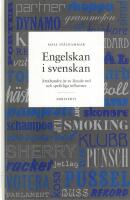 Engelskan i svenskan - &aring;ttahundra &aring;r av l&aring;nade ord och spr&aring;kliga influenser