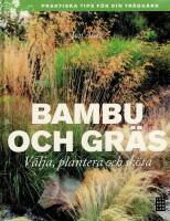 Bambu och gr&auml;s - v&auml;lja, plantera och sk&ouml;ta