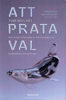 Att prata val : hur artificiell intelligens kan f&ouml;r&auml;ndra v&aring;r kommunikation med djur
