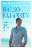 H&auml;lsobalansen : 4 nycklar till ett b&auml;ttre liv - hur du vilar, &auml;ter, tr&auml;nar och sover dig friskare