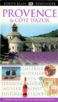 Provence & C&ocirc;te d'Azur - [gallerier, festivaler, vin, str&auml;nder, kaf&eacute;er ...]