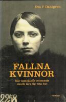 Fallna kvinnor - n&auml;r samh&auml;llets bottensats skulle l&auml;ra sig veta hut