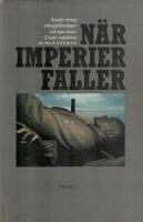 N&auml;r imperier faller - studier kring riksuppl&ouml;sningar och nya stater