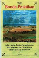 Bonde-praktikan - inneh&aring;llandes n&aring;gra sk&ouml;na reglor, huruledes man skall k&auml;nna och l&auml;ra &aring;rsens lopp, alltid warandes, &aring;r ifr&aring;n &aring;r