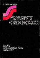 Synonymordboken : [f&ouml;r den som snabbt vill finna r&auml;tta ordet]