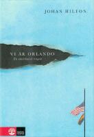 Vi &auml;r Orlando : en amerikansk tragedi