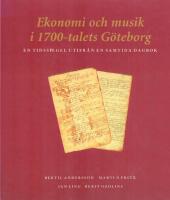 Ekonomi och musik i 1700-talets G&ouml;teborg - en tidsspegel utifr&aring;n en samtida dagbok