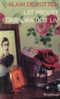 L&aring;t Proust f&ouml;r&auml;ndra ditt liv