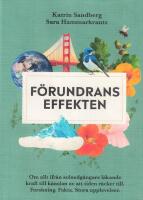 F&ouml;rundranseffekten : om allt ifr&aring;n solnedg&aring;ngars l&auml;kande kraft till k&auml;nslan av att tiden r&auml;cker till - forskning, fakta och stora upplevelser