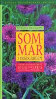Sommar i tr&auml;dg&aring;rden - [en &aring;rstidshandbok steg f&ouml;r steg]