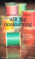 Allt jag &ouml;nskar mig