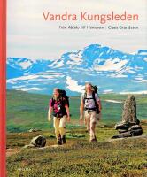 Vandra Kungsleden - fr&aring;n Abisko till Hemavan