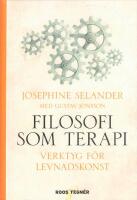 Filosofi som terapi - verktyg f&ouml;r levnadskonst