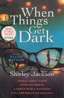When things get dark - Stories inspired by Shirley Jackson