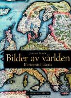 Bilder av v&auml;rlden - kartornas historia