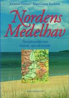 Nordens Medelhav - &Ouml;stersj&ouml;omr&aring;det som historia, myt och projekt