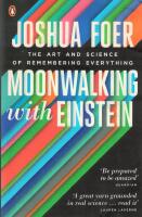 Moonwalking with einstein - the art and science of remembering everything