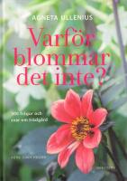 Varf&ouml;r blommar det inte? - 300 fr&aring;gor och svar om tr&auml;dg&aring;rd