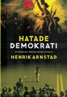 Hatade demokrati - de inkluderande r&ouml;relsernas ideologi och historia