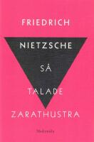 S&aring; talade Zarathustra - en bok f&ouml;r alla & ingen