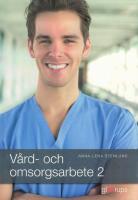 V&aring;rd- och omsorgsarbete : 2