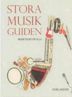 Stora musikguiden : Musikteori f&ouml;r alla