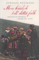 Min k&auml;rlek till detta folk :  fr&auml;lsning & f&ouml;rtryck: farfars tid i S&aacute;pmi