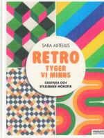 Retro : Tyger vi minns : grafiska och stiliserade m&ouml;nster
