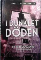 I dunklet d&ouml;den : en retrodeckare