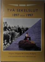Tv&aring; sekelslut 1897 och 1997