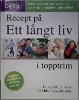 Recept p&aring; Ett l&aring;ngt liv i topptrim.