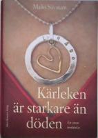 K&auml;rleken &auml;r starkare &auml;n d&ouml;den : en sann ber&auml;ttelse