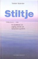 Stiltje : En ber&auml;ttelse om segling, k&auml;rlek och Alzheimers sjukdom