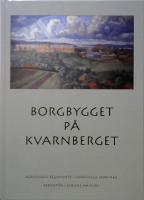 Borgbygget p&aring; Kvarnberget