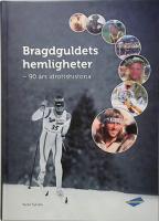 Bragdguldets hemligheter : 90 &aring;rs idrottshistoria