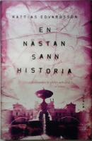 En n&auml;stan sann historia