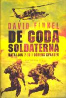 De goda soldaterna : Bataljon 2-16 i d&ouml;dens kvarter