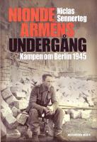Nionde arm&eacute;ns underg&aring;ng : kampen om Berlin 1945