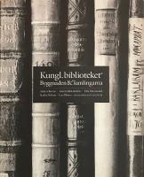 Kungl. biblioteket  : byggnaden och samlingarna