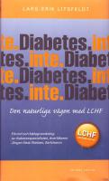 Diabetes. Inte. - Den naturliga v&auml;gen med LCHF