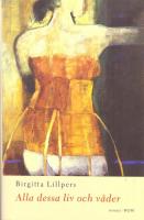 Alla dessa liv och v&aring;der