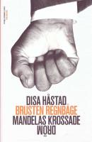 Brusten regnb&aring;ge  : Mandelas krossade dr&ouml;m