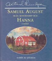 Samuel August fr&aring;n Sevedstorp och Hanna i Hult : barndomsminnen och ess&auml;er