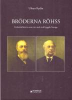 Br&ouml;derna R&ouml;hss : industrialisterna som var med och byggde Sverige